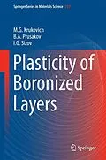 E-Book (pdf) Plasticity of Boronized Layers von M. G. Krukovich, B. A Prusakov, I. G Sizov