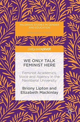 E-Book (pdf) We Only Talk Feminist Here von Briony Lipton, Elizabeth Mackinlay