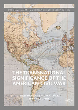 Fester Einband The Transnational Significance of the American Civil War von 