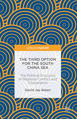 Fester Einband The Third Option for the South China Sea von David Jay Green