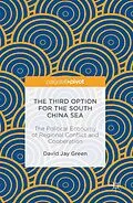 E-Book (pdf) The Third Option for the South China Sea von David Jay Green