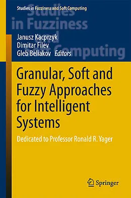 E-Book (pdf) Granular, Soft and Fuzzy Approaches for Intelligent Systems von 