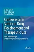 E-Book (pdf) Cardiovascular Safety in Drug Development and Therapeutic Use von J. Rick Turner, Dilip R. Karnad, Snehal Kothari