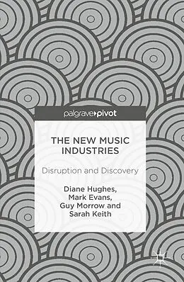 E-Book (pdf) The New Music Industries von Diane Hughes, Mark Evans, Guy Morrow