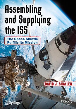 eBook (pdf) Assembling and Supplying the ISS de David J. Shayler