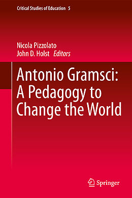 Livre Relié Antonio Gramsci: A Pedagogy to Change the World de 