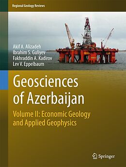 E-Book (pdf) Geosciences of Azerbaijan von Akif A. Alizadeh, Ibrahim S. Guliyev, Fakhraddin A. Kadirov