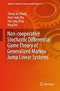 E-Book (pdf) Non-cooperative Stochastic Differential Game Theory of Generalized Markov Jump Linear Systems von Cheng-Ke Zhang, Huai-Nian Zhu, Hai-Ying Zhou