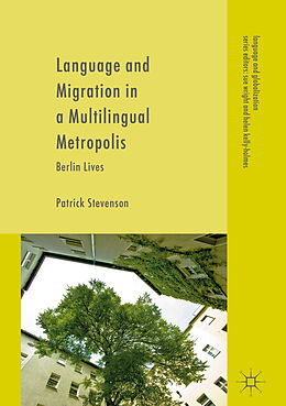 Fester Einband Language and Migration in a Multilingual Metropolis von Patrick Stevenson