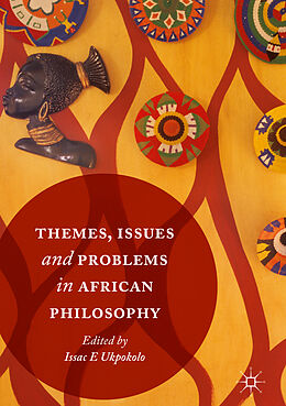 Livre Relié Themes, Issues and Problems in African Philosophy de 