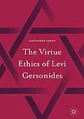 E-Book (pdf) The Virtue Ethics of Levi Gersonides von Alexander Green