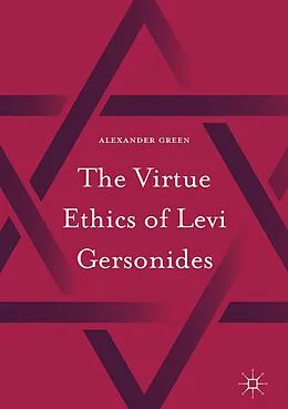 E-Book (pdf) The Virtue Ethics of Levi Gersonides von Alexander Green