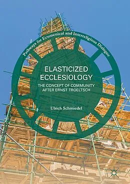 E-Book (pdf) Elasticized Ecclesiology von Ulrich Schmiedel