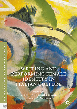 Fester Einband Writing and Performing Female Identity in Italian Culture von 