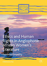 eBook (pdf) Ethics and Human Rights in Anglophone African Women's Literature de Chielozona Eze