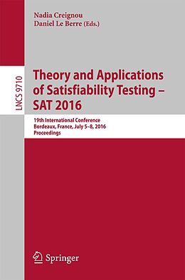 E-Book (pdf) Theory and Applications of Satisfiability Testing - SAT 2016 von 