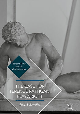 Livre Relié The Case for Terence Rattigan, Playwright de John A. Bertolini