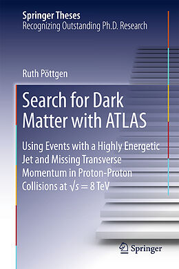 Livre Relié Search for Dark Matter with ATLAS de Ruth Pöttgen