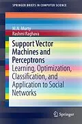 E-Book (pdf) Support Vector Machines and Perceptrons von M. N. Murty, Rashmi Raghava