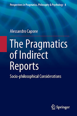 Livre Relié The Pragmatics of Indirect Reports de Alessandro Capone