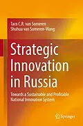 E-Book (pdf) Strategic Innovation in Russia von Taco C. R. van Someren, Shuhua van Someren-Wang