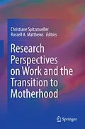 E-Book (pdf) Research Perspectives on Work and the Transition to Motherhood von 