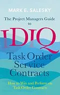 E-Book (pdf) The Project Managers Guide to IDIQ Task Order Service Contracts von Mark E. Salesky
