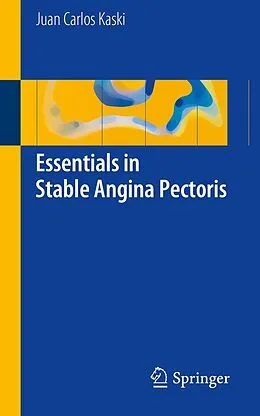 E-Book (pdf) Essentials in Stable Angina Pectoris von Juan Carlos Kaski