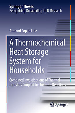 Fester Einband A Thermochemical Heat Storage System for Households von Armand Fopah Lele