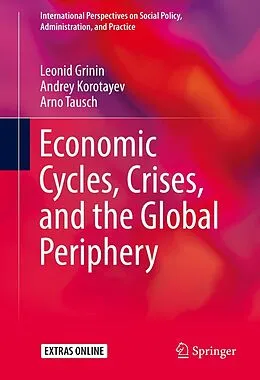 E-Book (pdf) Economic Cycles, Crises, and the Global Periphery von Leonid Grinin, Andrey Korotayev, Arno Tausch