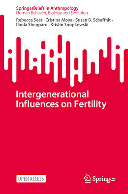 Couverture cartonnée Intergenerational Influences on Fertility de Rebecca Sear, Cristina Moya, Susan B. Schaffnit