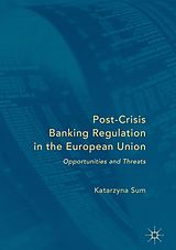 eBook (pdf) Post-Crisis Banking Regulation in the European Union de Katarzyna Sum