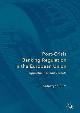 eBook (pdf) Post-Crisis Banking Regulation in the European Union de Katarzyna Sum