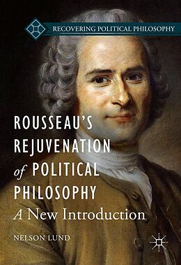 E-Book (pdf) Rousseau's Rejuvenation of Political Philosophy von Nelson Lund