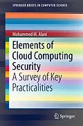 E-Book (pdf) Elements of Cloud Computing Security von Mohammed M. Alani