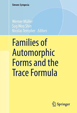 E-Book (pdf) Families of Automorphic Forms and the Trace Formula von 