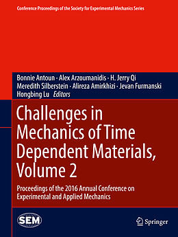 Livre Relié Challenges in Mechanics of Time Dependent Materials, Volume 2 de 