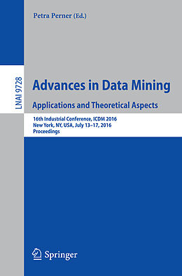 Kartonierter Einband Advances in Data Mining. Applications and Theoretical Aspects von 