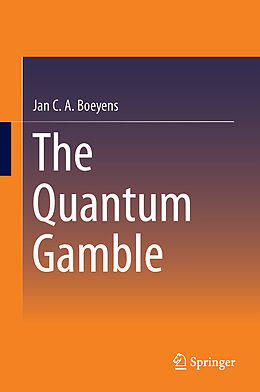 Fester Einband The Quantum Gamble von Jan C. A. Boeyens