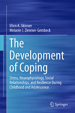 Fester Einband The Development of Coping von Melanie J. Zimmer-Gembeck, Ellen A. Skinner