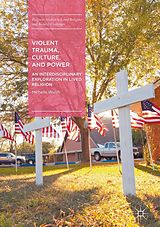 E-Book (pdf) Violent Trauma, Culture, and Power von Michelle Walsh