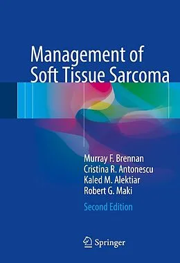 E-Book (pdf) Management of Soft Tissue Sarcoma von Murray F. Brennan, Cristina R. Antonescu, Kaled M. Alektiar