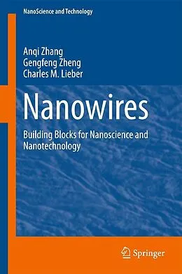 E-Book (pdf) Nanowires von Anqi Zhang, Gengfeng Zheng, Charles M. Lieber