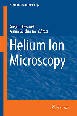 Livre Relié Helium Ion Microscopy de 