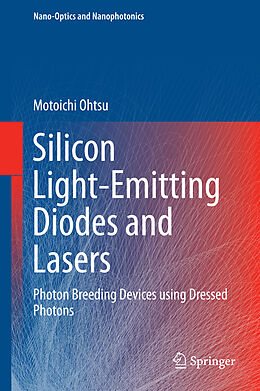 Livre Relié Silicon Light-Emitting Diodes and Lasers de Motoichi Ohtsu