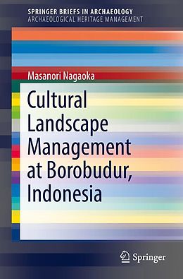 eBook (pdf) Cultural Landscape Management at Borobudur, Indonesia de Masanori Nagaoka