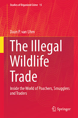 Livre Relié The Illegal Wildlife Trade de Daan P. van Uhm