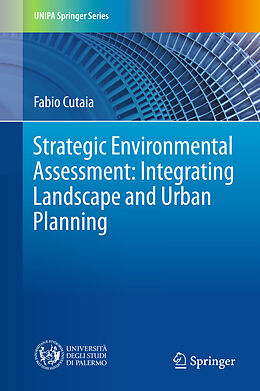 Fester Einband Strategic Environmental Assessment: Integrating Landscape and Urban Planning von Fabio Cutaia