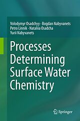 eBook (pdf) Processes Determining Surface Water Chemistry de Volodymyr Osadchyy, Bogdan Nabyvanets, Petro Linnik