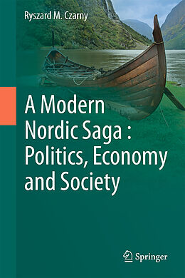 Livre Relié A Modern Nordic Saga : Politics, Economy and Society de Ryszard M. Czarny
